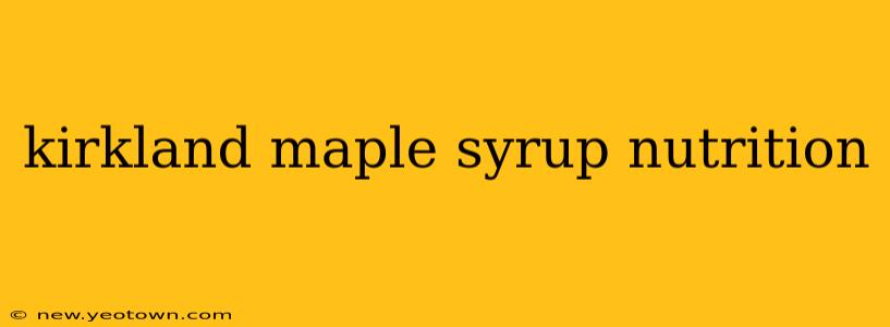 kirkland maple syrup nutrition