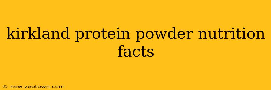 kirkland protein powder nutrition facts