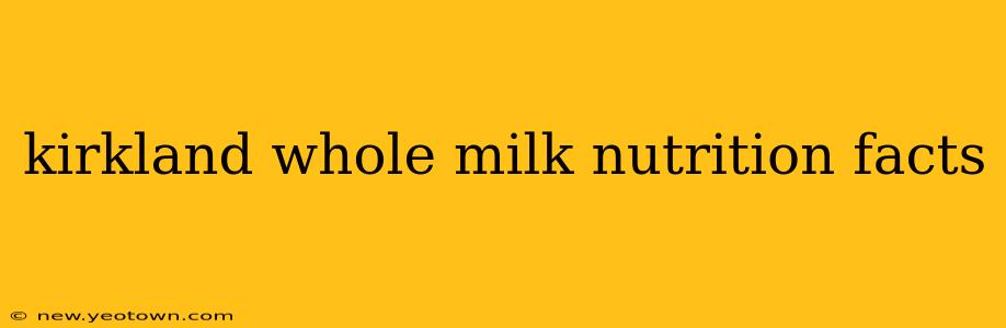 kirkland whole milk nutrition facts