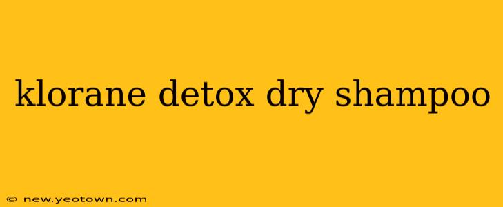 klorane detox dry shampoo