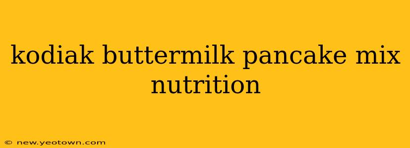 kodiak buttermilk pancake mix nutrition