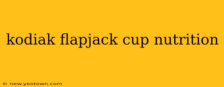 kodiak flapjack cup nutrition