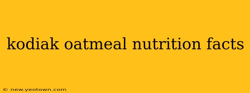 kodiak oatmeal nutrition facts