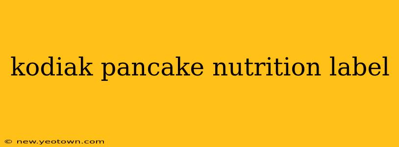 kodiak pancake nutrition label