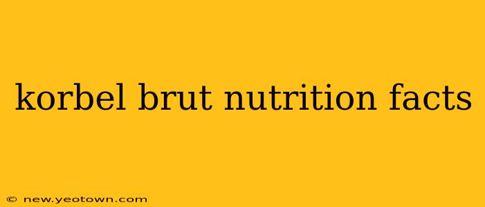 korbel brut nutrition facts