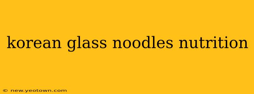 korean glass noodles nutrition