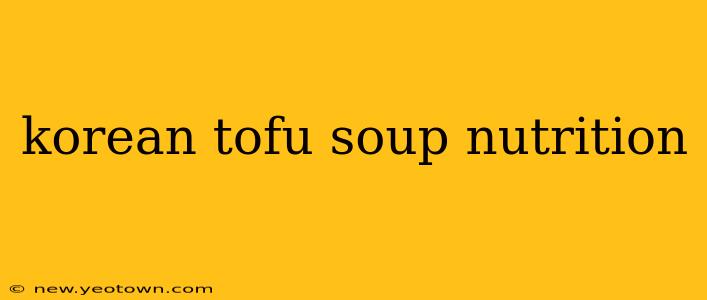 korean tofu soup nutrition