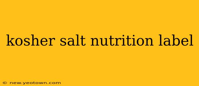 kosher salt nutrition label