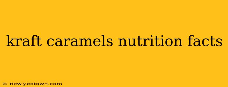 kraft caramels nutrition facts