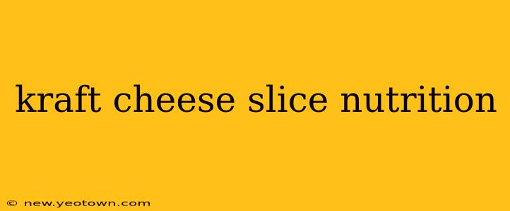 kraft cheese slice nutrition