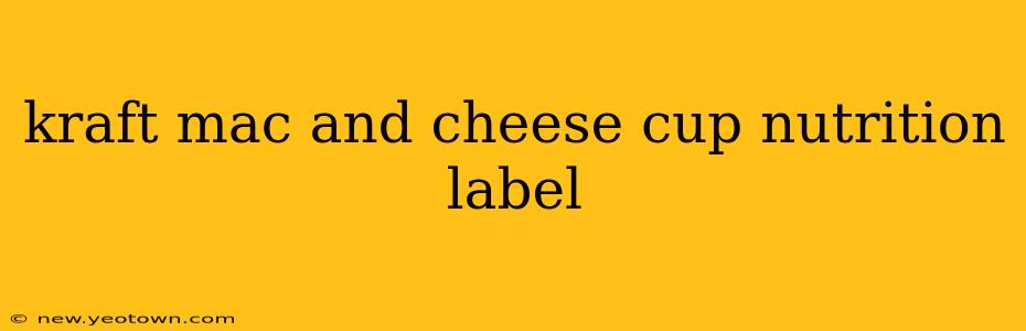 kraft mac and cheese cup nutrition label