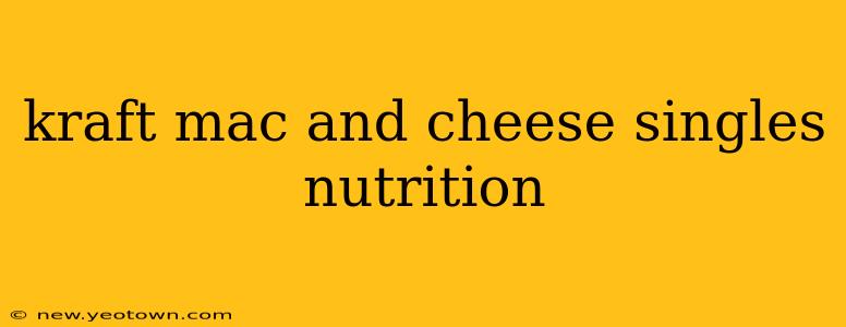 kraft mac and cheese singles nutrition