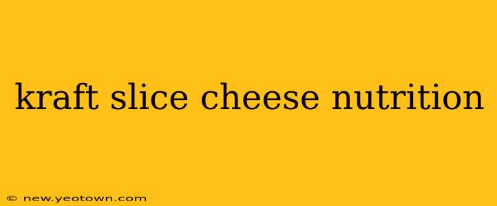 kraft slice cheese nutrition