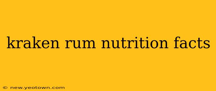 kraken rum nutrition facts