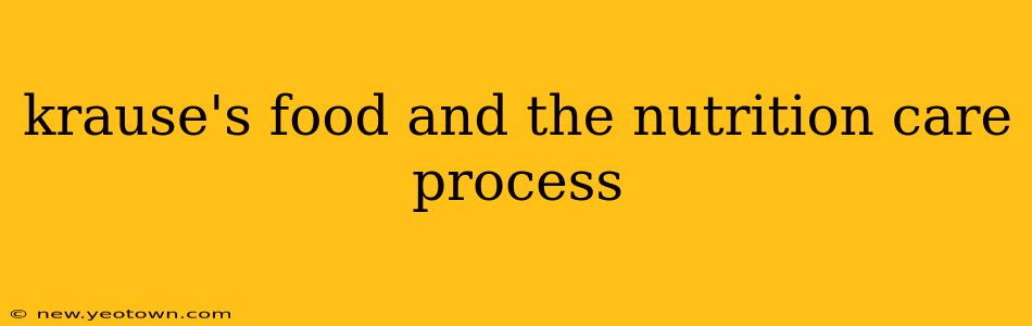 krause's food and the nutrition care process
