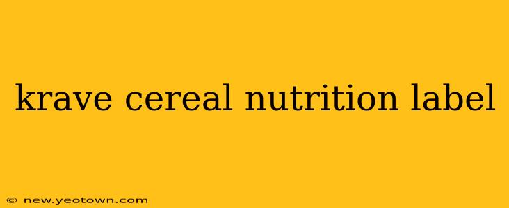 krave cereal nutrition label