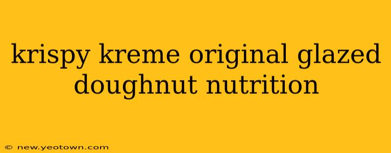 krispy kreme original glazed doughnut nutrition