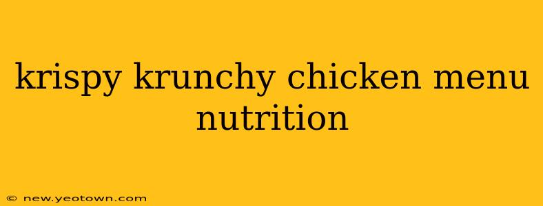 krispy krunchy chicken menu nutrition