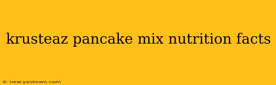 krusteaz pancake mix nutrition facts