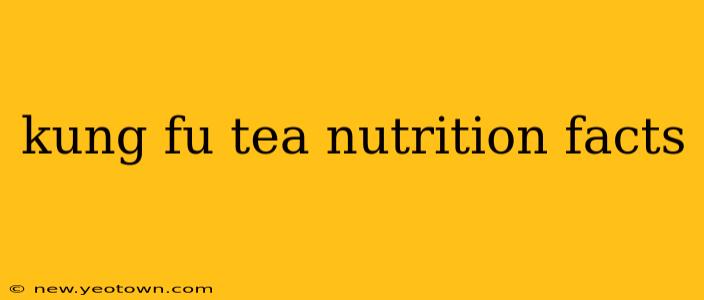 kung fu tea nutrition facts