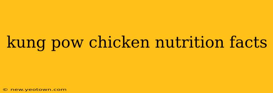 kung pow chicken nutrition facts