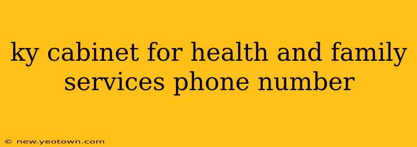 ky cabinet for health and family services phone number