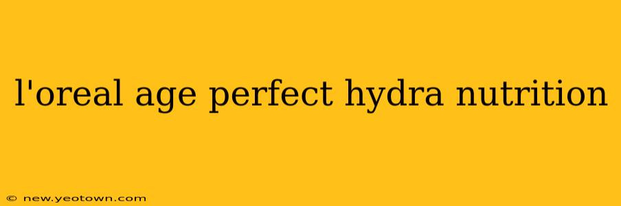 l'oreal age perfect hydra nutrition