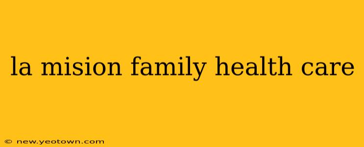 la mision family health care