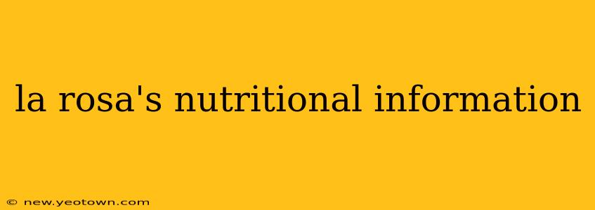 la rosa's nutritional information