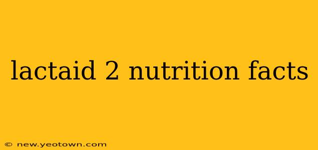 lactaid 2 nutrition facts