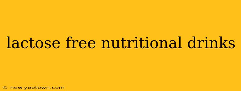 lactose free nutritional drinks