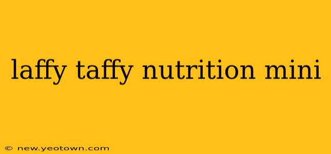 laffy taffy nutrition mini