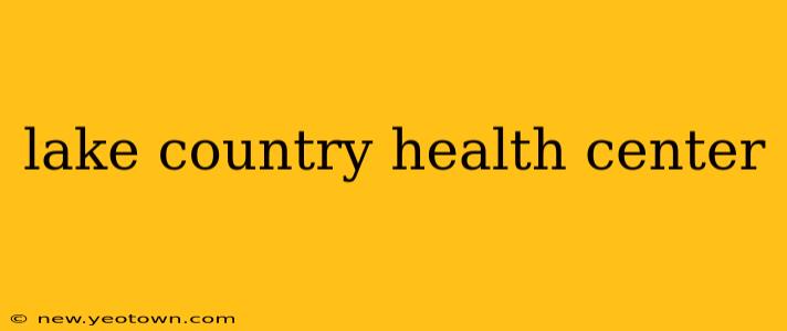 lake country health center