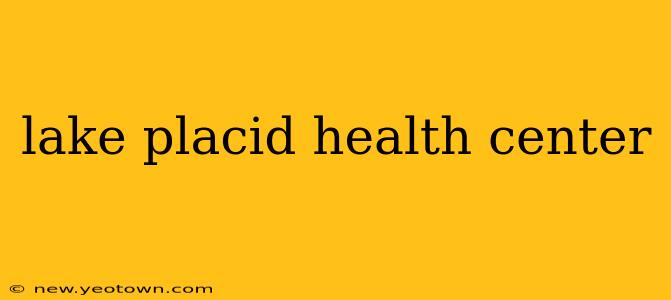 lake placid health center