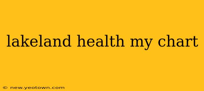 lakeland health my chart