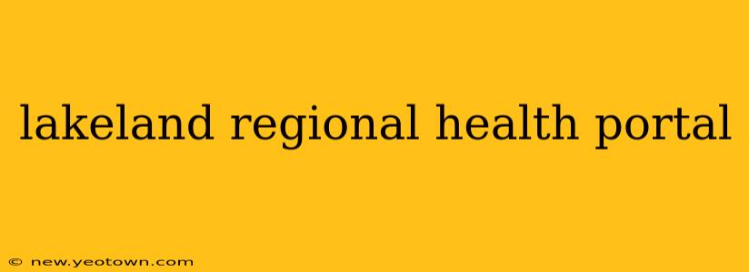 lakeland regional health portal