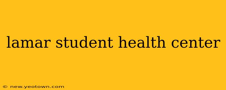 lamar student health center