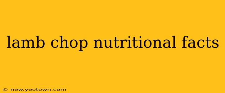 lamb chop nutritional facts