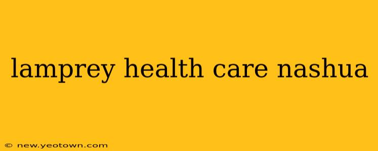 lamprey health care nashua