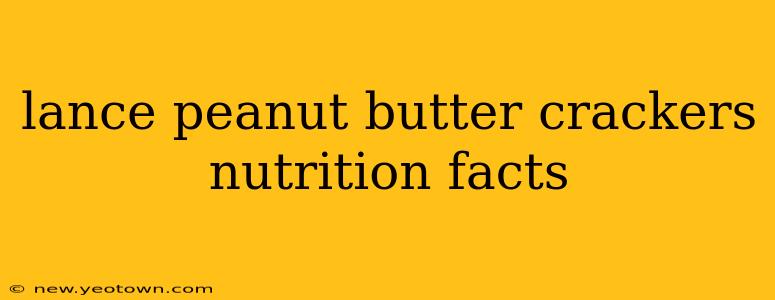 lance peanut butter crackers nutrition facts
