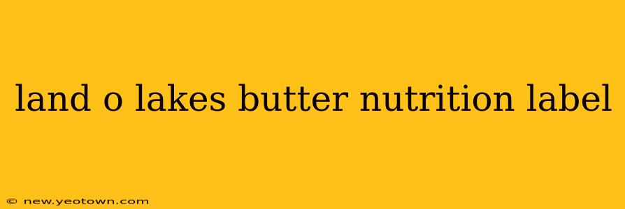 land o lakes butter nutrition label