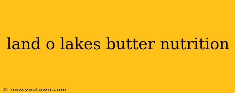 land o lakes butter nutrition
