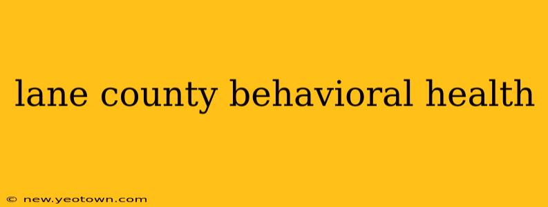 lane county behavioral health