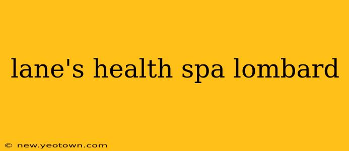 lane's health spa lombard