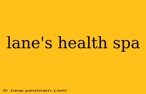 lane's health spa
