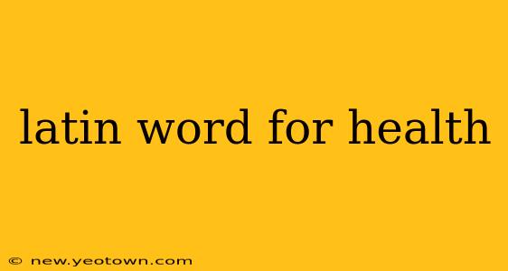 latin word for health