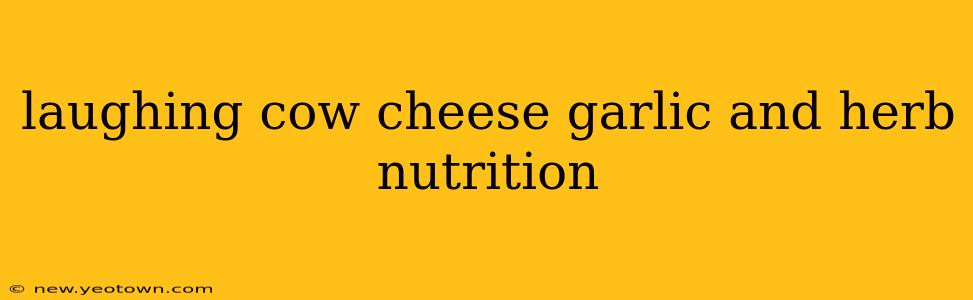 laughing cow cheese garlic and herb nutrition