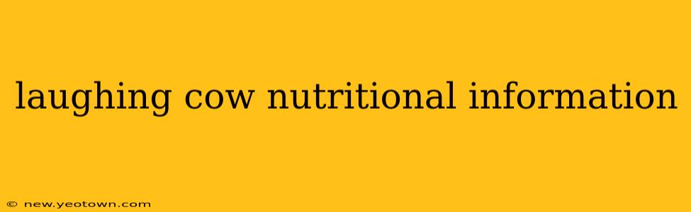 laughing cow nutritional information