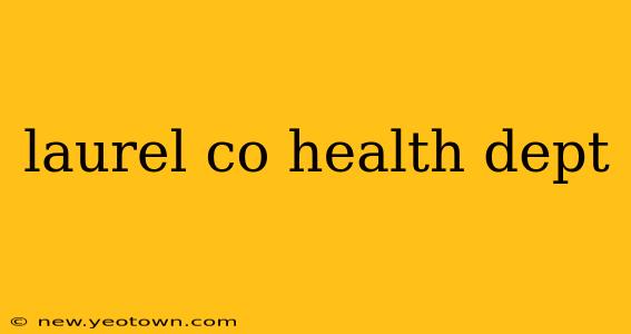 laurel co health dept