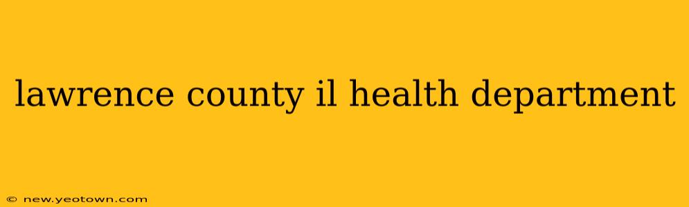 lawrence county il health department